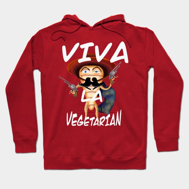 Viva la vegetarian Hoodie by Ace13creations